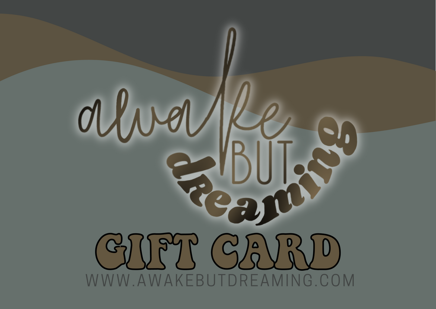Awake But Dreaming Gift Card