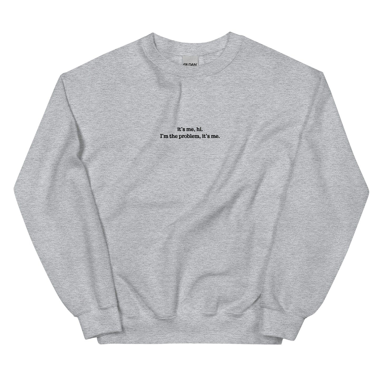 it’s me, hi. - Embroidered Crew Sweatshirt